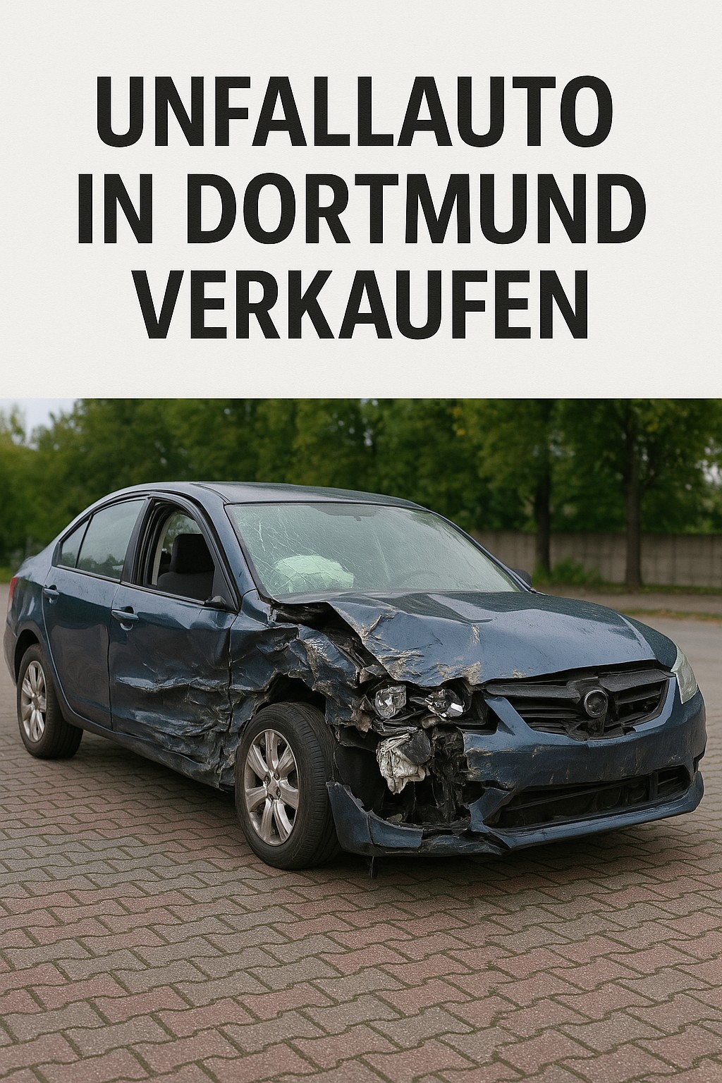 Symbolbild für den Verkauf eines Unfallwagens in Dortmund: Ein stark beschädigter Pkw mit der Aufschrift 'Unfallauto in Dortmund verkaufen'. Ideal für Beiträge rund um Autoverkauf nach Unfall, regionale Autoankaufsdienste und Schadensbewertung.