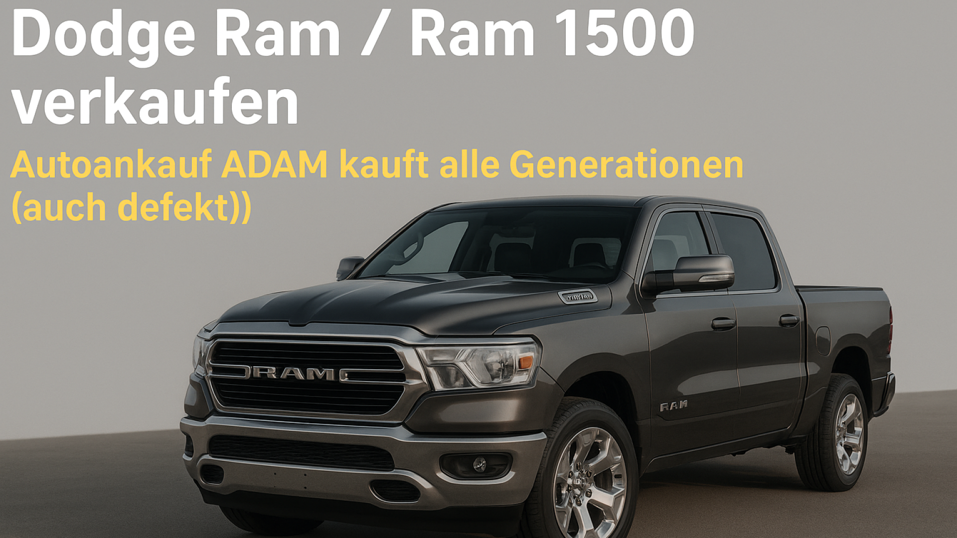 Dodge Ram / Ram 1500 Pickup in Grau – Titelbild für den Autoankauf ADAM. Ideal zum Verkauf aller Dodge-Ram-Modelle, auch defekt.