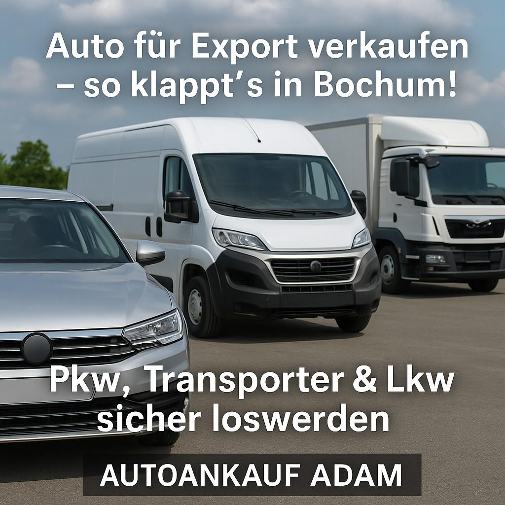 Werbebild für Autoankauf ADAM: Pkw, Transporter und Lkw auf einem Platz mit Werbetext ‚Auto für Export verkaufen – so klappt’s in Bochum!‘