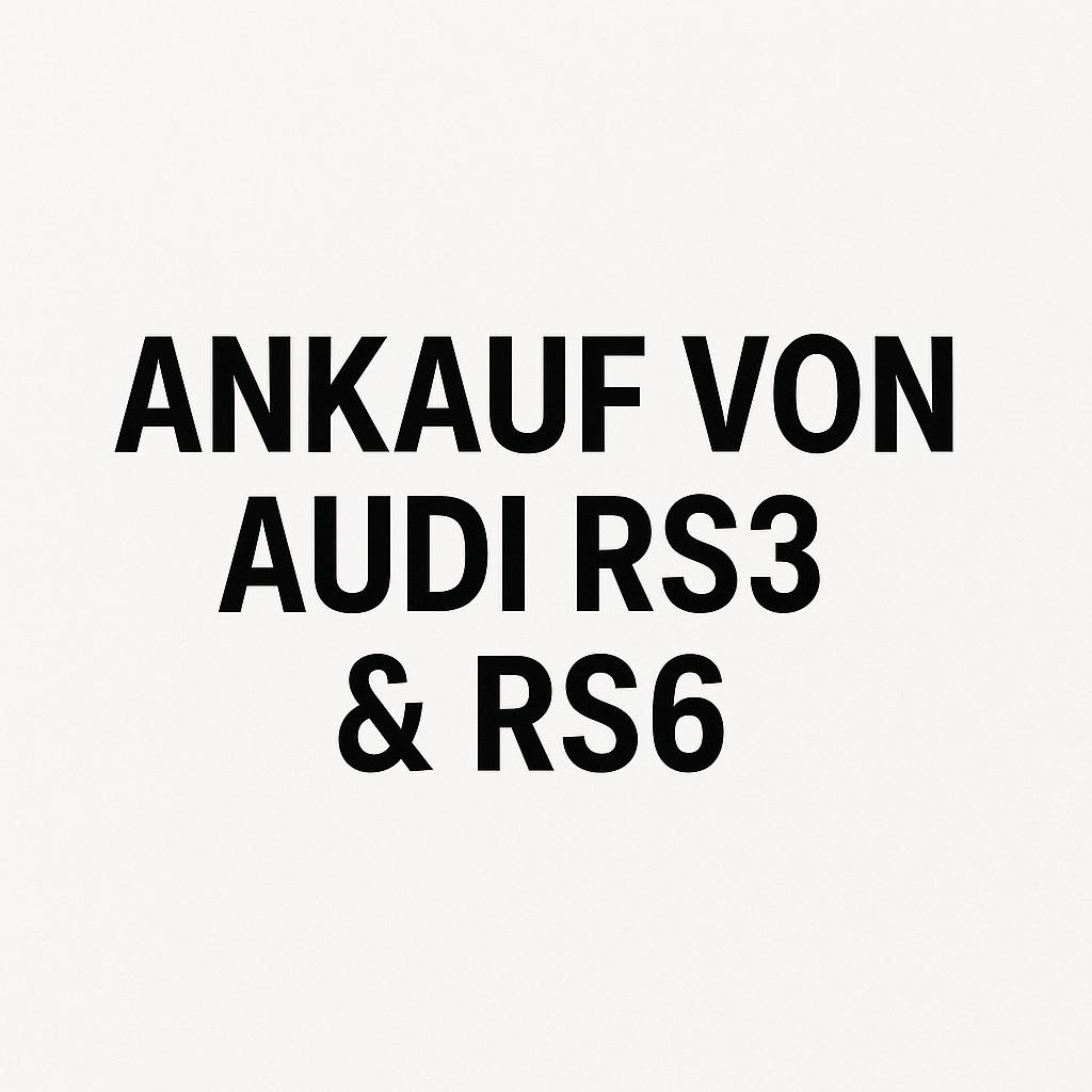 Ankauf von Audi RS3 & RS6 – wir kaufen alle Modelle, egal ob mit Motorschaden, Unfall oder Tuning. Fair & unkompliziert.